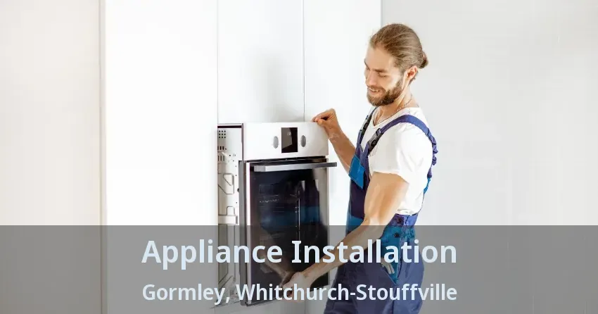 Appliance Installation Gormley, Whitchurch-Stouffville - ON