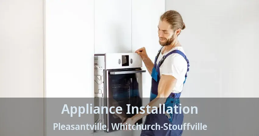 Appliance Installation Pleasantville, Whitchurch-Stouffville - ON