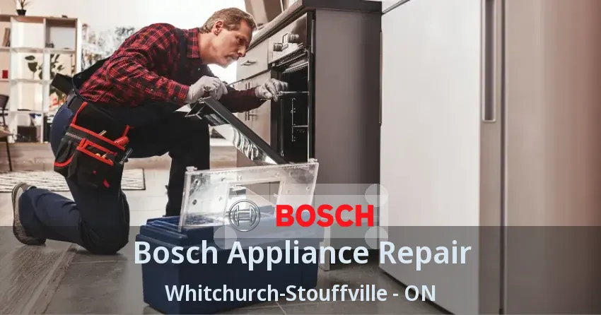 Bosch Appliance Repair Whitchurch-Stouffville - ON