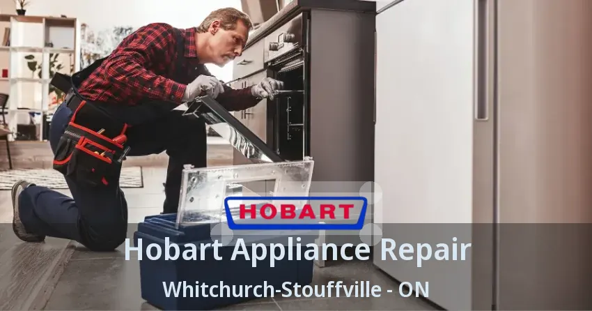 Hobart Appliance Repair Whitchurch-Stouffville - ON