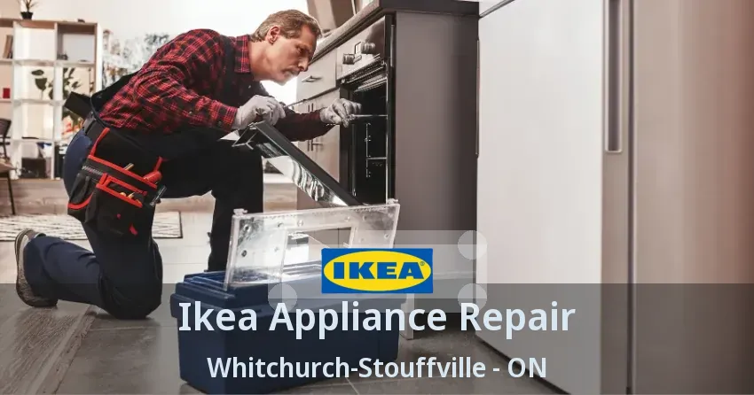 Ikea Appliance Repair Whitchurch-Stouffville - ON