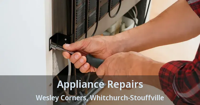 Appliance Repairs Wesley Corners, Whitchurch-Stouffville - ON