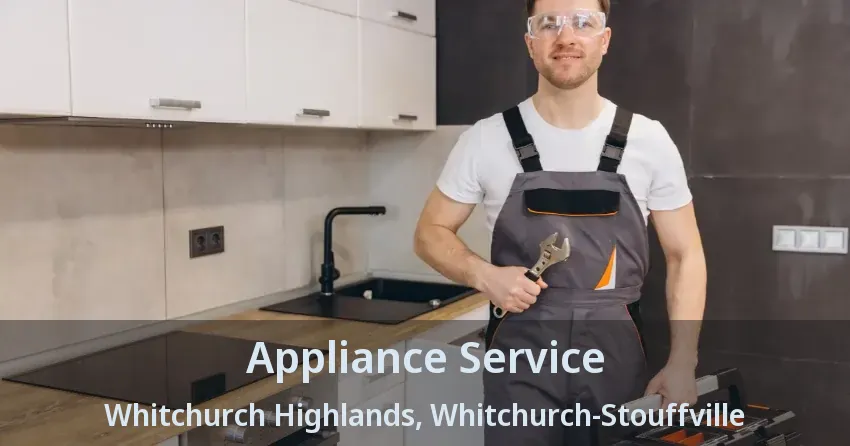 Appliance Service Whitchurch Highlands, Whitchurch-Stouffville - ON