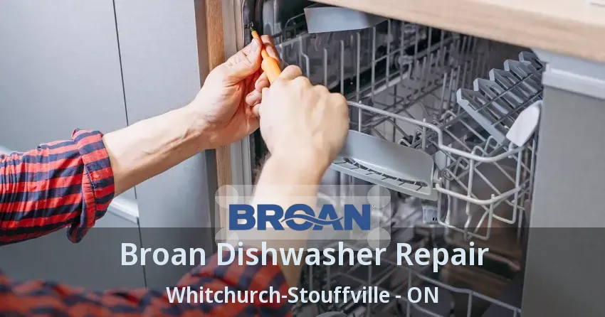 Broan Dishwasher Repair Whitchurch-Stouffville - ON