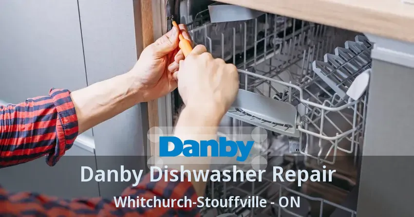 Danby Dishwasher Repair Whitchurch-Stouffville - ON
