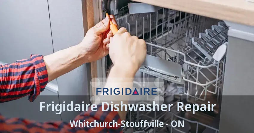 Frigidaire Dishwasher Repair Whitchurch-Stouffville - ON