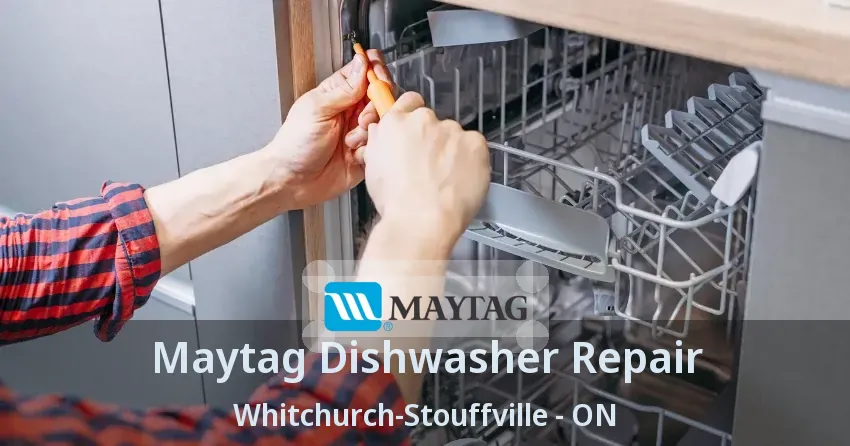 Maytag Dishwasher Repair Whitchurch-Stouffville - ON