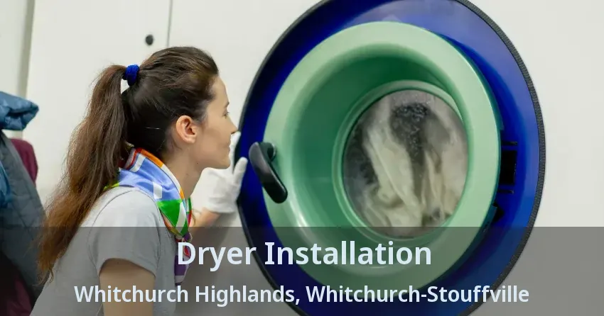 Dryer Installation Whitchurch Highlands, Whitchurch-Stouffville - ON
