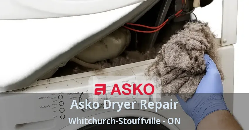Asko Dryer Repair Whitchurch-Stouffville - ON