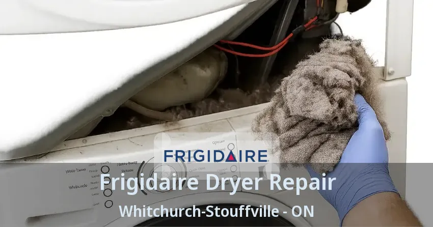Frigidaire Dryer Repair Whitchurch-Stouffville - ON