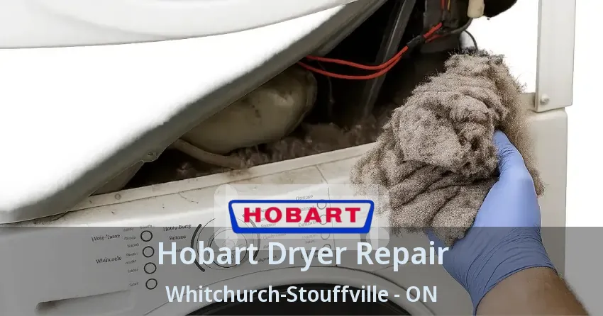 Hobart Dryer Repair Whitchurch-Stouffville - ON