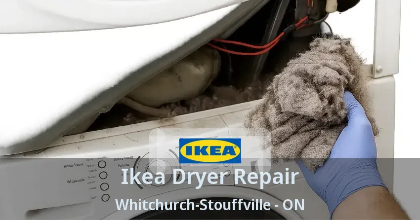 Ikea Dryer Repair Whitchurch-Stouffville - ON