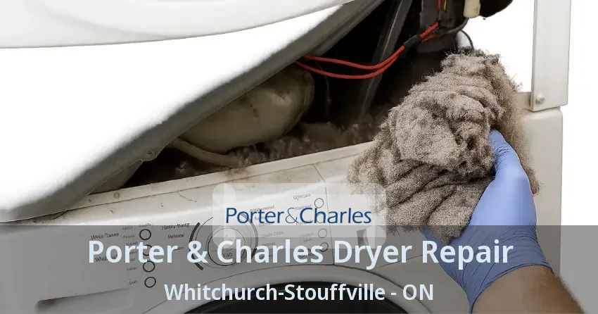 Porter & Charles Dryer Repair Whitchurch-Stouffville - ON