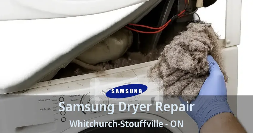 Samsung Dryer Repair Whitchurch-Stouffville - ON