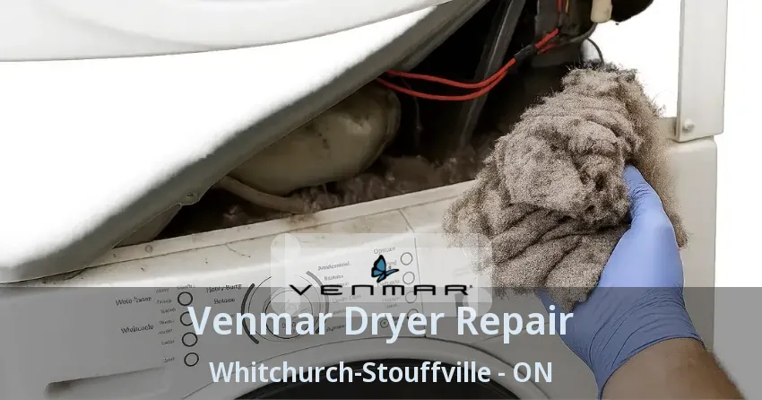 Venmar Dryer Repair Whitchurch-Stouffville - ON