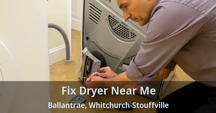 Fix Dryer Near Me Ballantrae, Whitchurch-Stouffville - ON