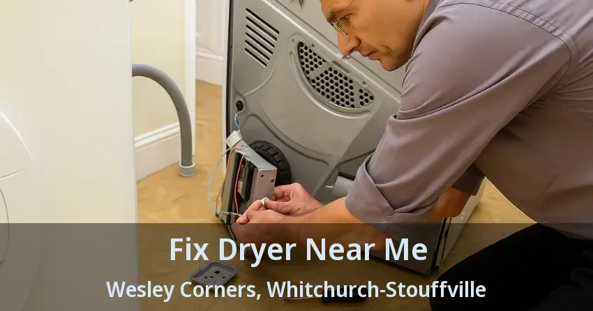 Fix Dryer Near Me Wesley Corners, Whitchurch-Stouffville - ON