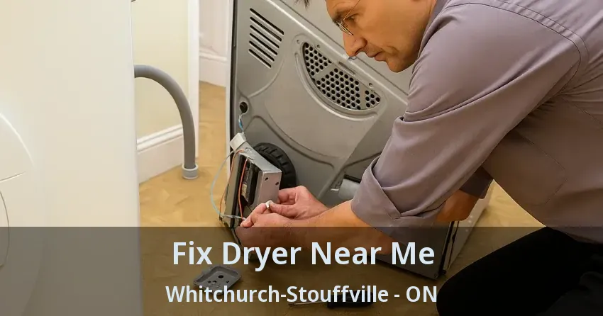 Fix Dryer Near Me Whitchurch-Stouffville - ON