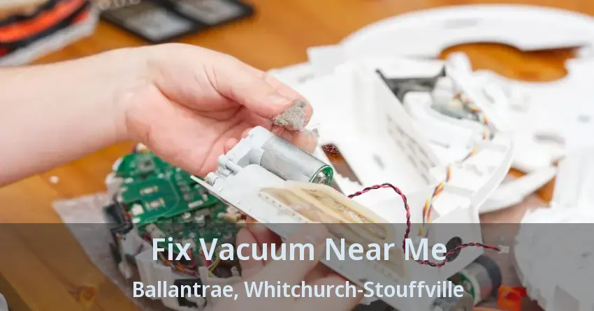 Fix Vacuum Near Me Ballantrae, Whitchurch-Stouffville - ON