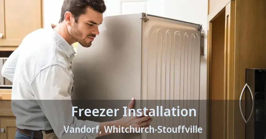 Freezer Installation Vandorf, Whitchurch-Stouffville - ON
