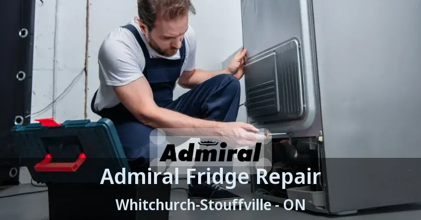 Admiral Fridge Repair Whitchurch-Stouffville - ON