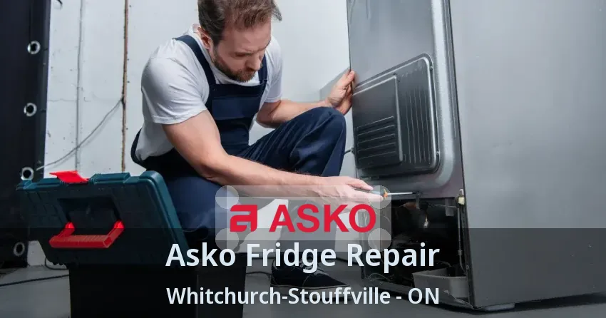 Asko Fridge Repair Whitchurch-Stouffville - ON