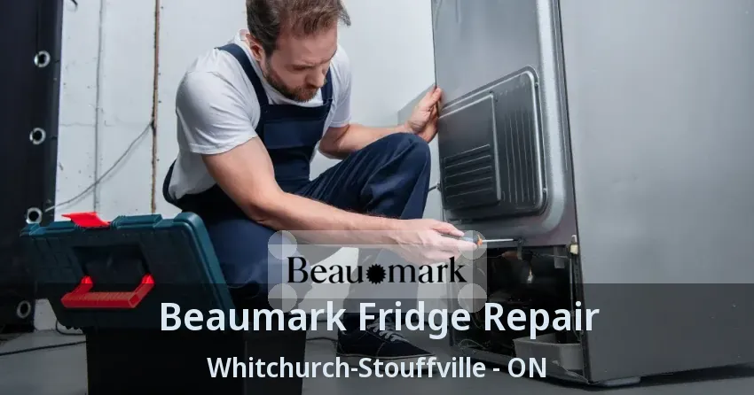 Beaumark Fridge Repair Whitchurch-Stouffville - ON