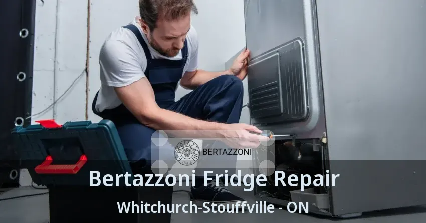 Bertazzoni Fridge Repair Whitchurch-Stouffville - ON