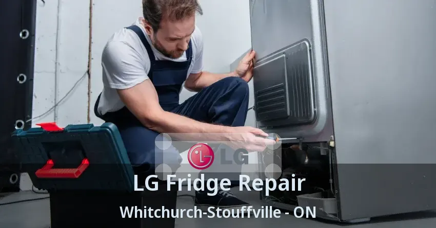 LG Fridge Repair Whitchurch-Stouffville - ON