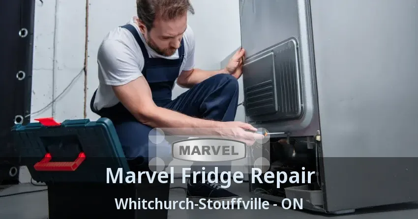 Marvel Fridge Repair Whitchurch-Stouffville - ON