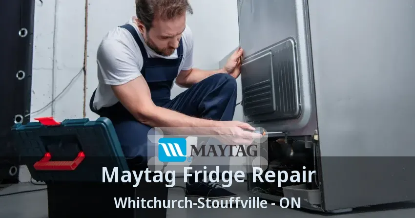 Maytag Fridge Repair Whitchurch-Stouffville - ON