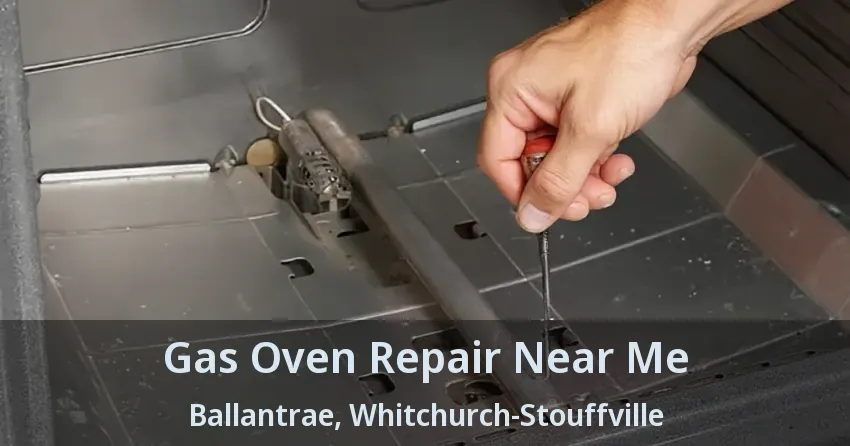 Gas Oven Repair Near Me Ballantrae, Whitchurch-Stouffville - ON