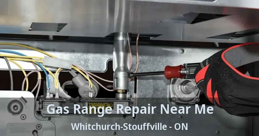 Gas Range Repair Near Me Whitchurch-Stouffville - ON