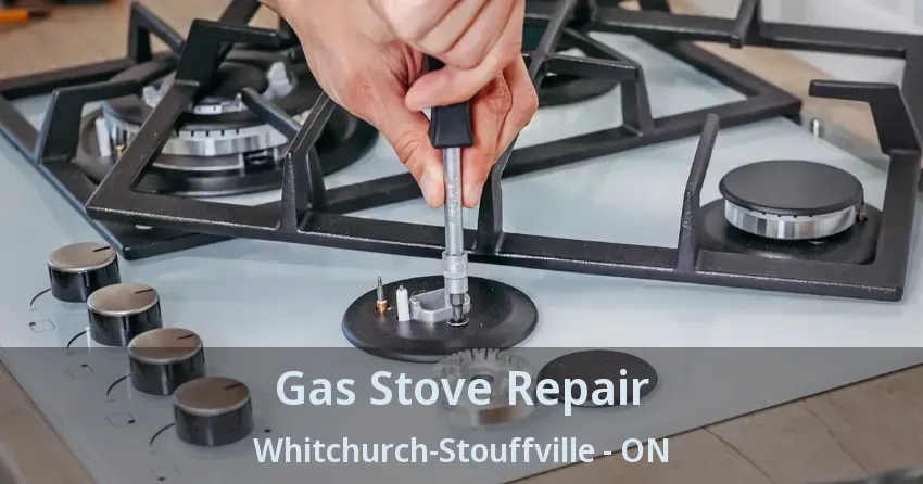 Gas Stove Repair Whitchurch-Stouffville - ON