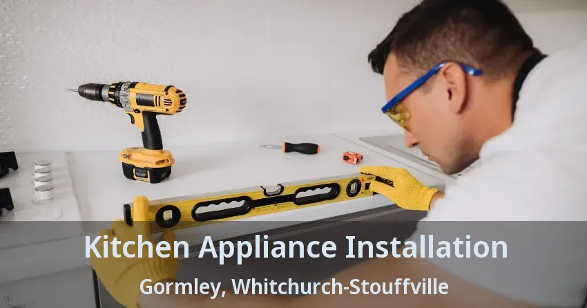 Kitchen Appliance Installation Gormley, Whitchurch-Stouffville - ON