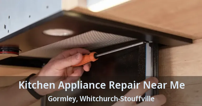 Kitchen Appliance Repair Near Me Gormley, Whitchurch-Stouffville - ON