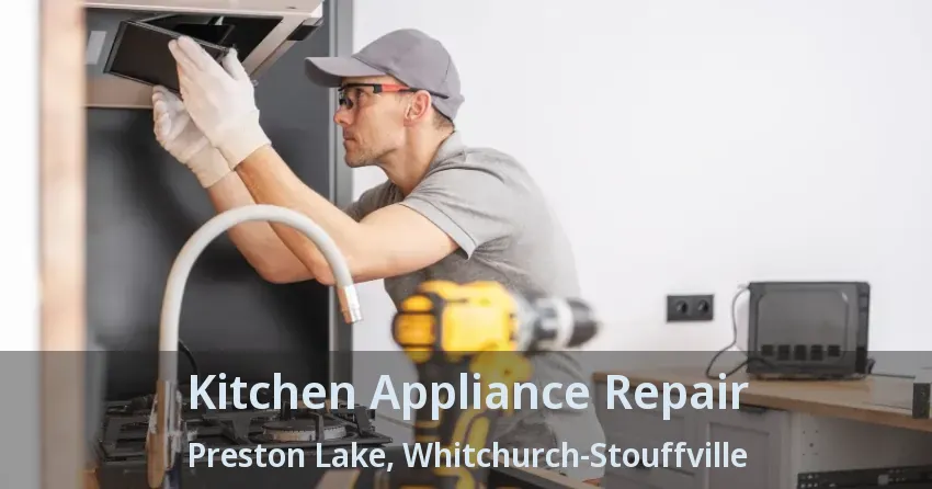 Kitchen Appliance Repair Preston Lake, Whitchurch-Stouffville - ON
