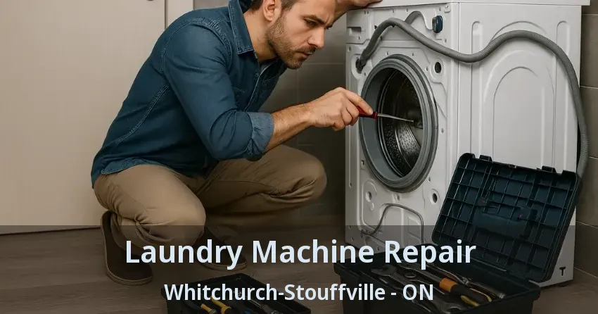 Laundry Machine Repair Whitchurch-Stouffville - ON
