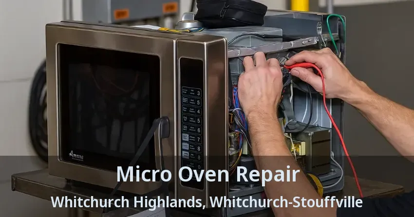 Micro Oven Repair Whitchurch Highlands, Whitchurch-Stouffville - ON