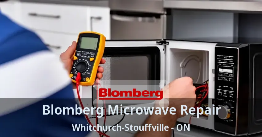 Blomberg Microwave Repair Whitchurch-Stouffville - ON