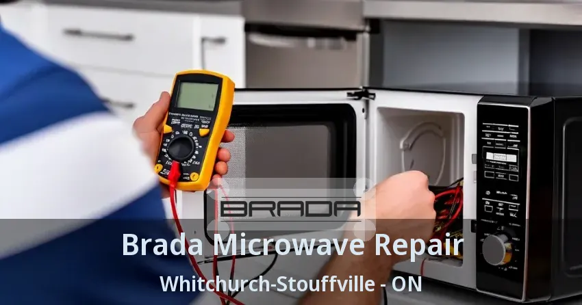 Brada Microwave Repair Whitchurch-Stouffville - ON