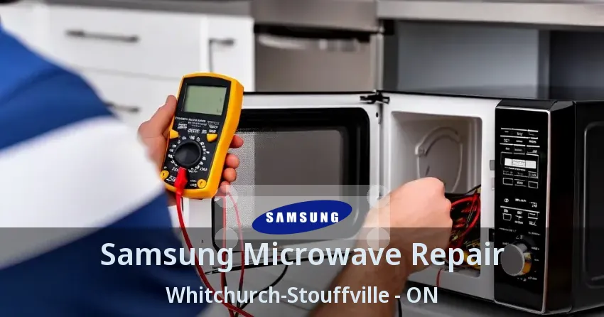 Samsung Microwave Repair Whitchurch-Stouffville - ON
