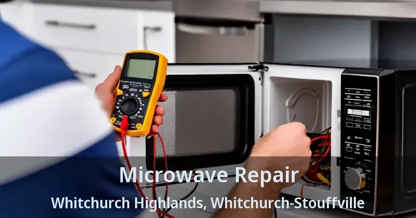 Microwave Repair Whitchurch Highlands, Whitchurch-Stouffville - ON