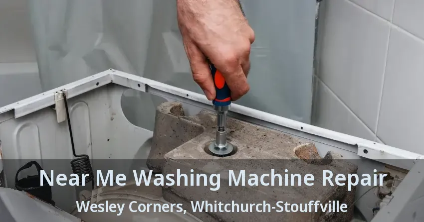 Near Me Washing Machine Repair Wesley Corners, Whitchurch-Stouffville - ON