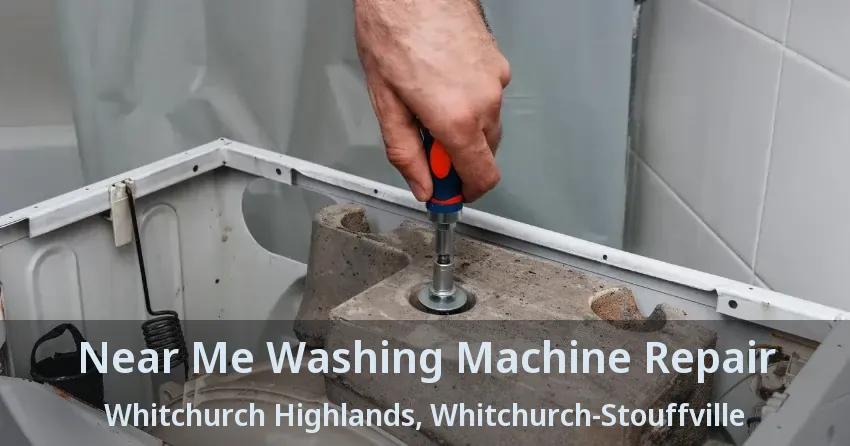 Near Me Washing Machine Repair Whitchurch Highlands, Whitchurch-Stouffville - ON