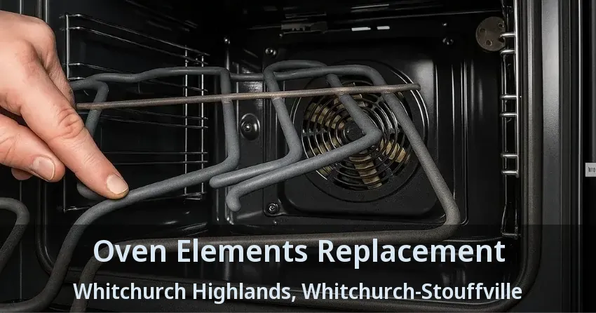 Oven Elements Replacement Whitchurch Highlands, Whitchurch-Stouffville - ON
