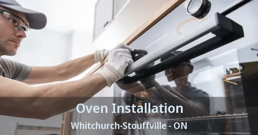 Oven Installation Whitchurch-Stouffville - ON