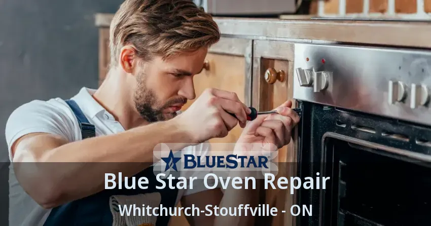 Blue Star Oven Repair Whitchurch-Stouffville - ON