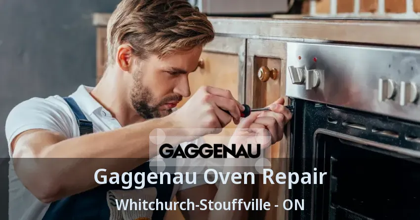 Gaggenau Oven Repair Whitchurch-Stouffville - ON