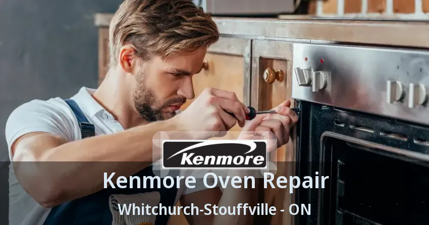Kenmore Oven Repair Whitchurch-Stouffville - ON